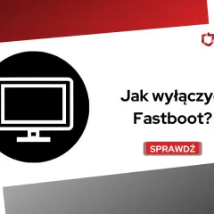 Ikona komputera i tekst "Jak wyłączyć Fastboot?". Dowiedz się, jak wyłączyć Fastboot.
