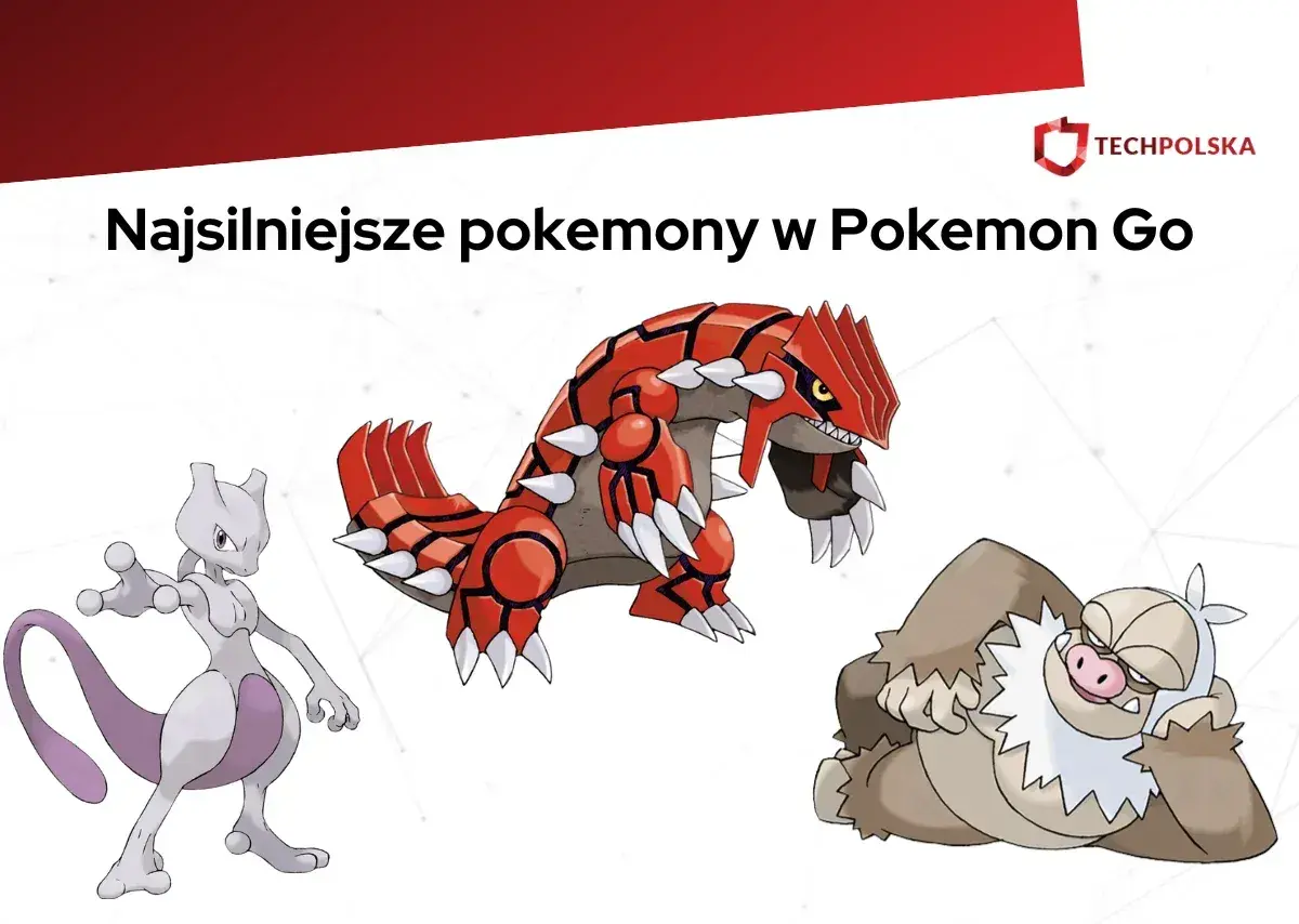 Mewtwo, Groudon i Slaking – najsilniejsze pokemony w Pokemon Go.