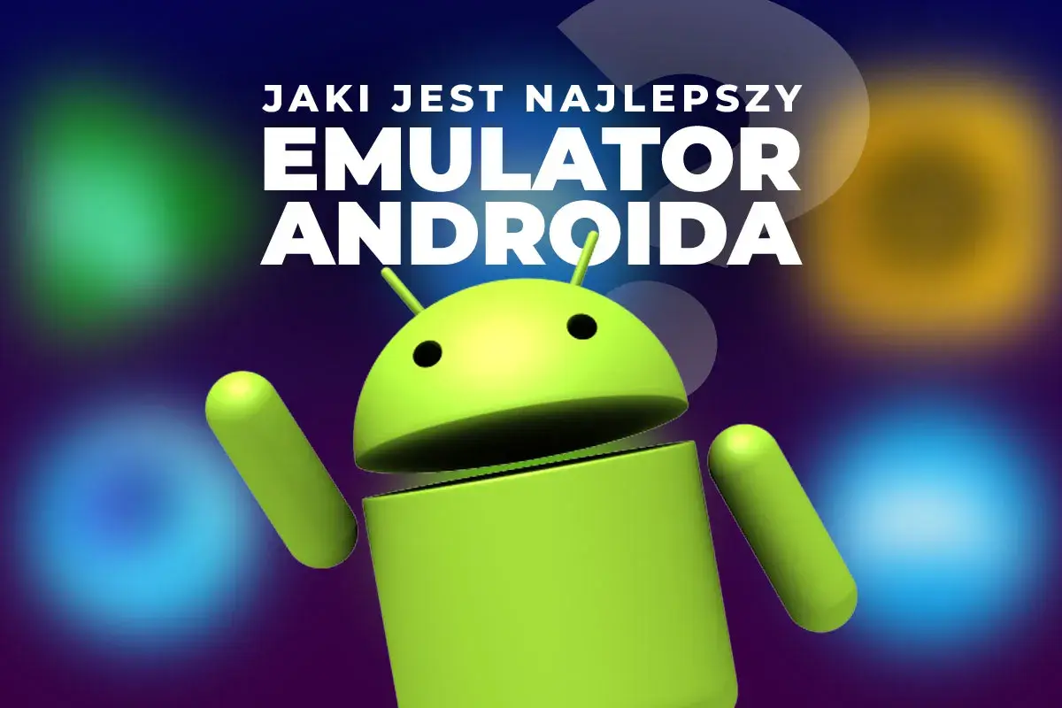 Zielony robot Androida z pytaniem "Jaki jest najlepszy emulator Androida?" na tle kolorowych, rozmytych świateł.